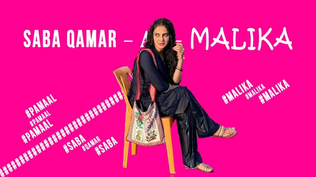 Saba Qamar as Malika in Pamaal