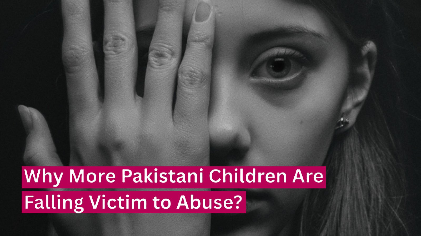 The Alarming Surge of Child Abuse in Pakistan