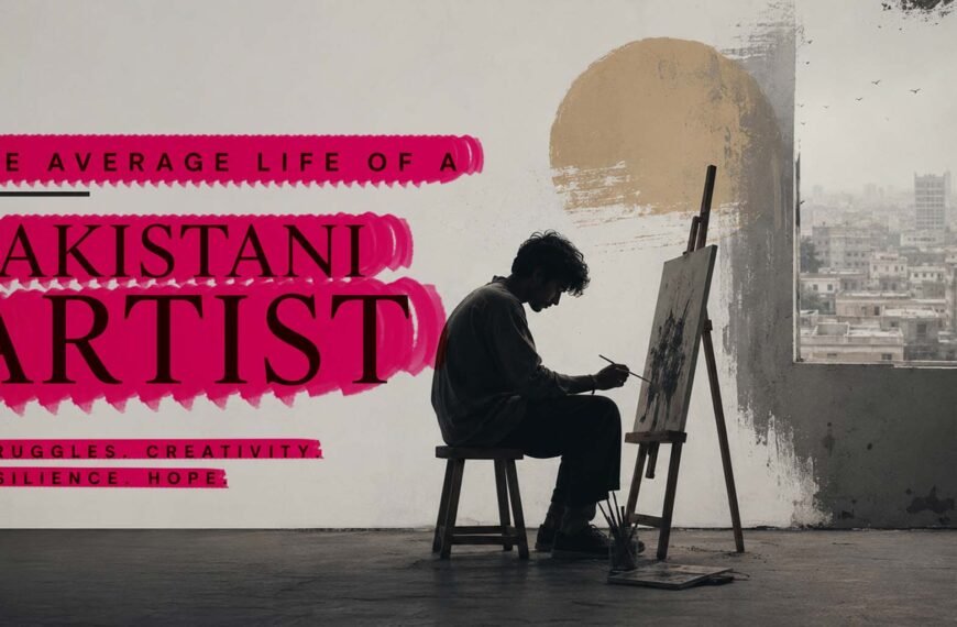 Entertainment 10 Average Life Of a Pakistani Artists