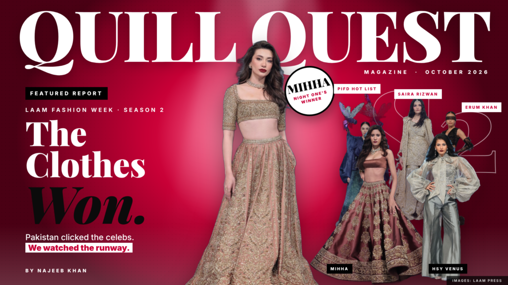 Quill Quest Magazine featured report thumbnail for LAAM Fashion Week Season 2 showing MIHHA’s gold bridal lehenga with looks from HSY Venus, Saira Rizwan, Erum Khan and the PIFD Hot List.